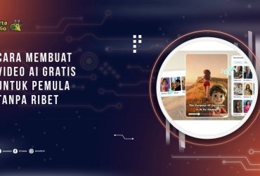Cara Membuat Video AI Gratis untuk Pemula Tanpa Ribet
