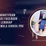 Cara Mengaktifkan Monetisasi Facebook, Panduan Lengkap untuk Pemula hingga Pro