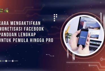 Cara Mengaktifkan Monetisasi Facebook, Panduan Lengkap untuk Pemula hingga Pro