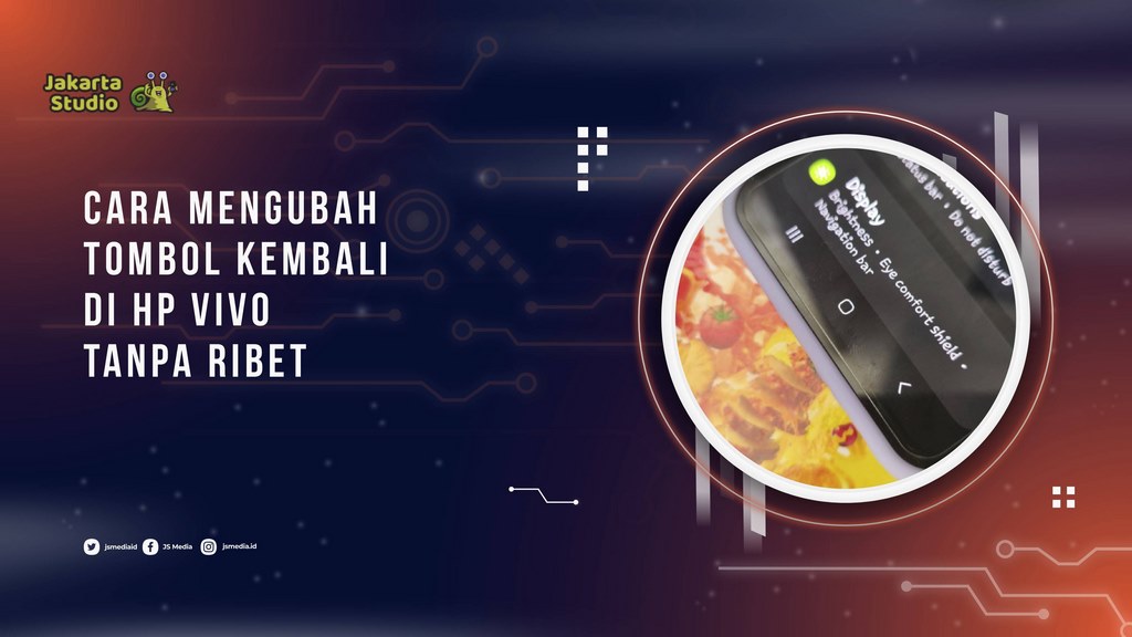 Cara Mengubah Tombol Kembali di HP Vivo Tanpa Ribet