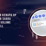 Kenapa HP Tidak Ada Suara Padahal Volume Sudah Full? Ini Penyebab dan Cara Mengatasinya