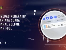 Kenapa HP Tidak Ada Suara Padahal Volume Sudah Full? Ini Penyebab dan Cara Mengatasinya