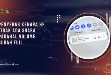 Kenapa HP Tidak Ada Suara Padahal Volume Sudah Full? Ini Penyebab dan Cara Mengatasinya