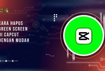 Cara Hapus Green Screen di CapCut dengan Mudah