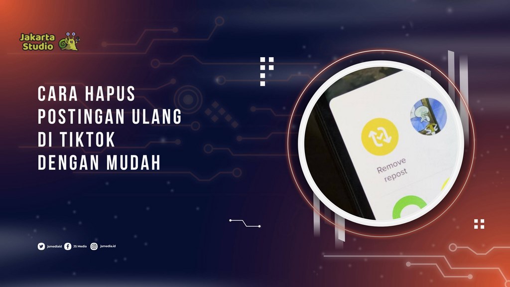 Cara Hapus Postingan Ulang di TikTok, Biar Feed Kembali Rapi dan Sesuai Keinginan