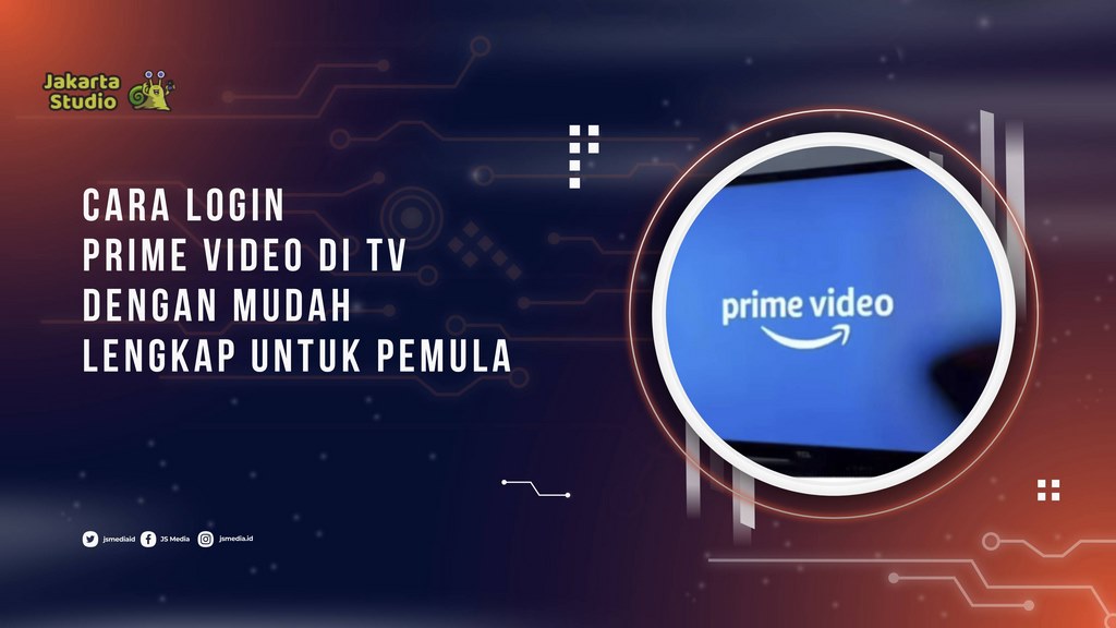 Cara Login Prime Video di TV dengan Mudah, Panduan Lengkap untuk Pemula