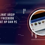 Cara Melihat Arsip Cerita di Facebook, Bisa Lewat HP dan PC