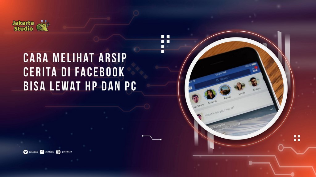 Cara Melihat Arsip Cerita di Facebook, Bisa Lewat HP dan PC