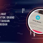 Cara Melihat Story TikTok Orang Tanpa Ketahuan dengan Mudah