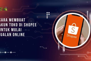 Cara Membuat Akun Toko di Shopee untuk Mulai Jualan Online