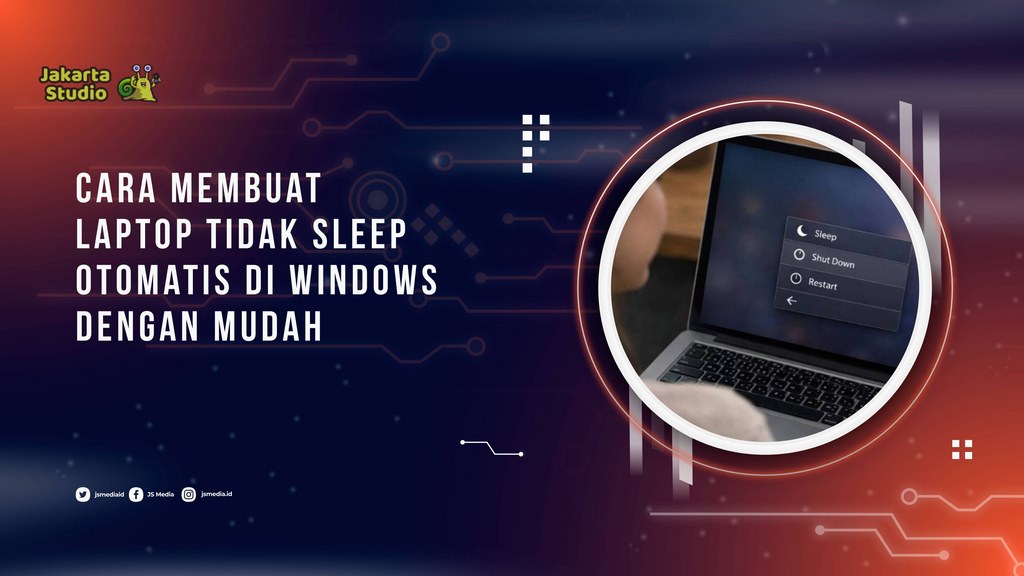 Cara Membuat Laptop Tidak Sleep Otomatis di Windows dengan Mudah