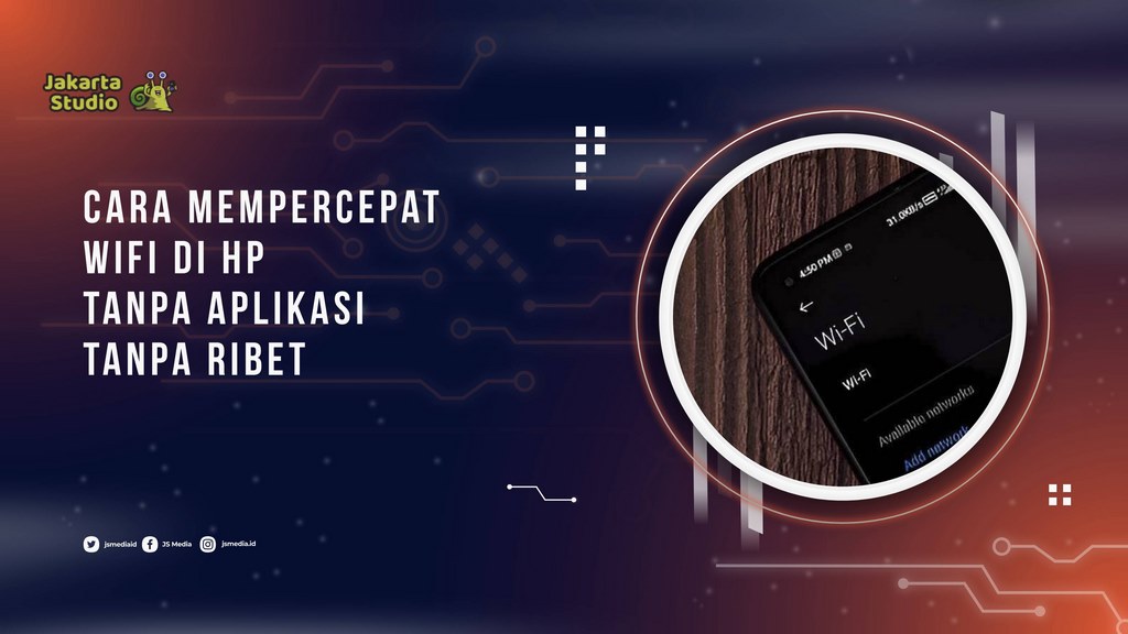 Cara Mempercepat WiFi di HP Tanpa Aplikasi Agar Internet Jadi Lebih Stabil