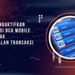 Cara Mengaktifkan Notifikasi BCA Mobile agar Tidak Ketinggalan Transaksi