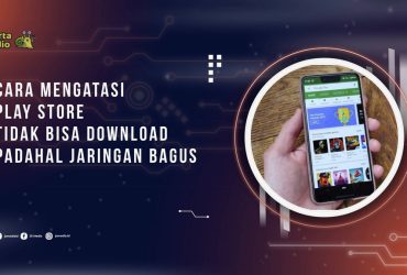 Play Store Tidak Bisa Download Padahal Jaringan Bagus? Ini Penyebab dan Cara Mengatasinya