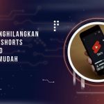 Cara Menghilangkan YouTube Shorts dari Feed dengan Mudah