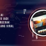 Rekomendasi Aplikasi AI Ubah Foto Jadi Video Bergerak yang Sedang Viral