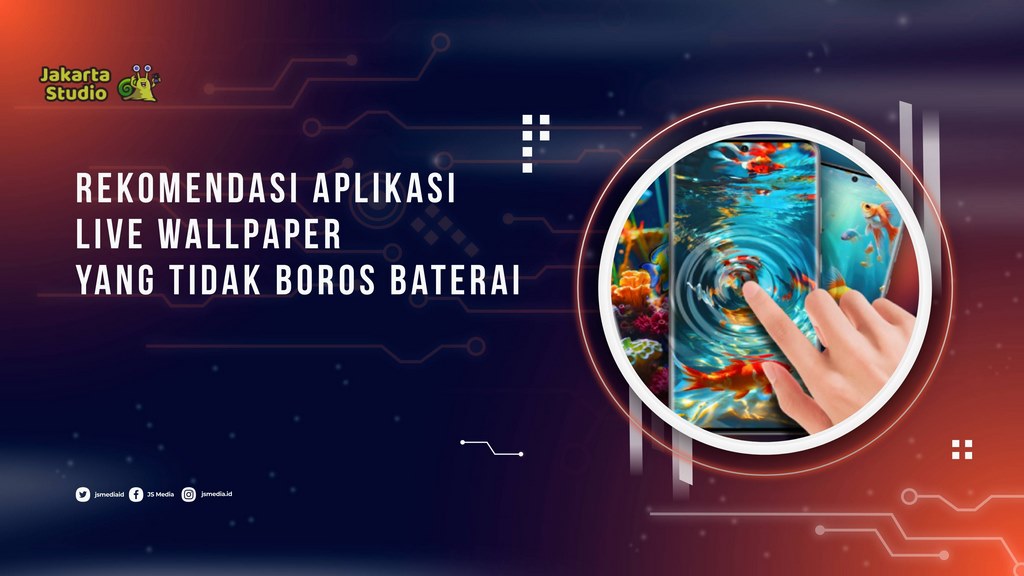 7 Aplikasi Live Wallpaper yang Tidak Boros Baterai, Rekomendasi Terbaru
