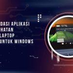 10 Aplikasi Cek Kesehatan Baterai Laptop Terbaik untuk Windows