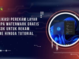 Aplikasi Perekam Layar Tanpa Watermark Gratis, Cocok untuk Rekam Game hingga Tutorial