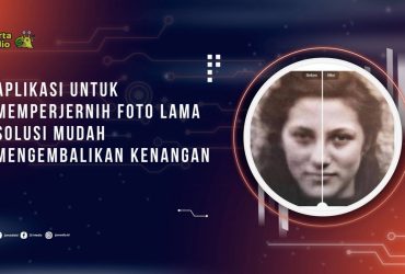 Aplikasi untuk Memperjernih Foto Lama, Solusi Mudah Mengembalikan Kenangan Berharga