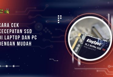 Cara Cek Kecepatan SSD di Laptop dan PC dengan Mudah
