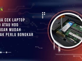 Cara Cek Laptop SSD atau HDD dengan Mudah, Tidak Perlu Bongkar Perangkat