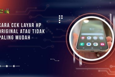 Cara Cek Layar HP Original atau Tidak, Kenali Sebelum Terlambat