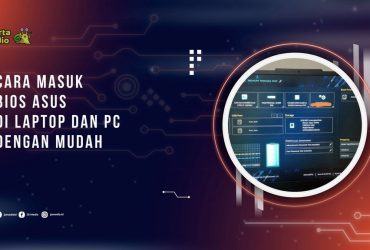 Cara Masuk BIOS ASUS di Laptop dan PC dengan Mudah