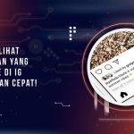 Cara Melihat Postingan yang Kita Like di IG, Mudah dan Cepat!