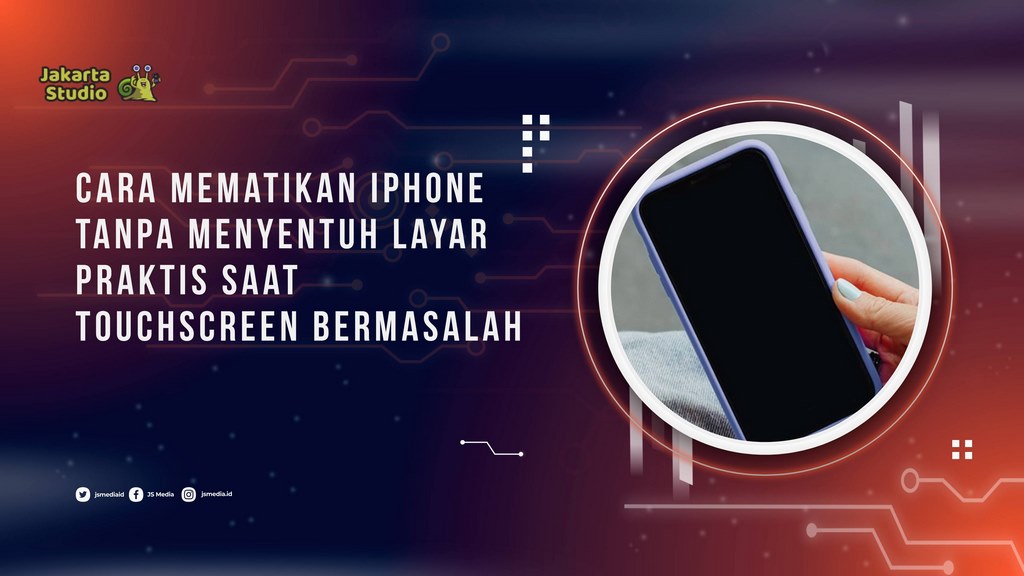 Cara Mematikan iPhone Tanpa Menyentuh Layar, Praktis Saat Touchscreen Bermasalah