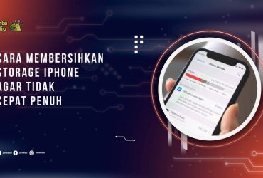 Cara Membersihkan Storage iPhone Agar Tidak Cepat Penuh