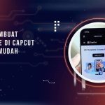 Cara Membuat Template di CapCut dengan Mudah
