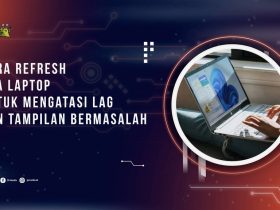 Cara Refresh VGA Laptop untuk Mengatasi Lag dan Tampilan Bermasalah
