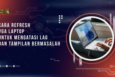 Cara Refresh VGA Laptop untuk Mengatasi Lag dan Tampilan Bermasalah