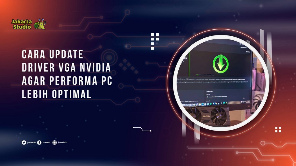 Cara Update Driver VGA NVIDIA agar Performa PC dan Laptop Lebih Optimal