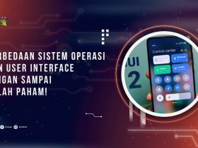 Perbedaan Sistem Operasi dan User Interface, Jangan Sampai Salah Paham!