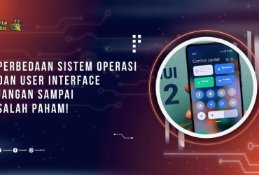 Perbedaan Sistem Operasi dan User Interface, Jangan Sampai Salah Paham!
