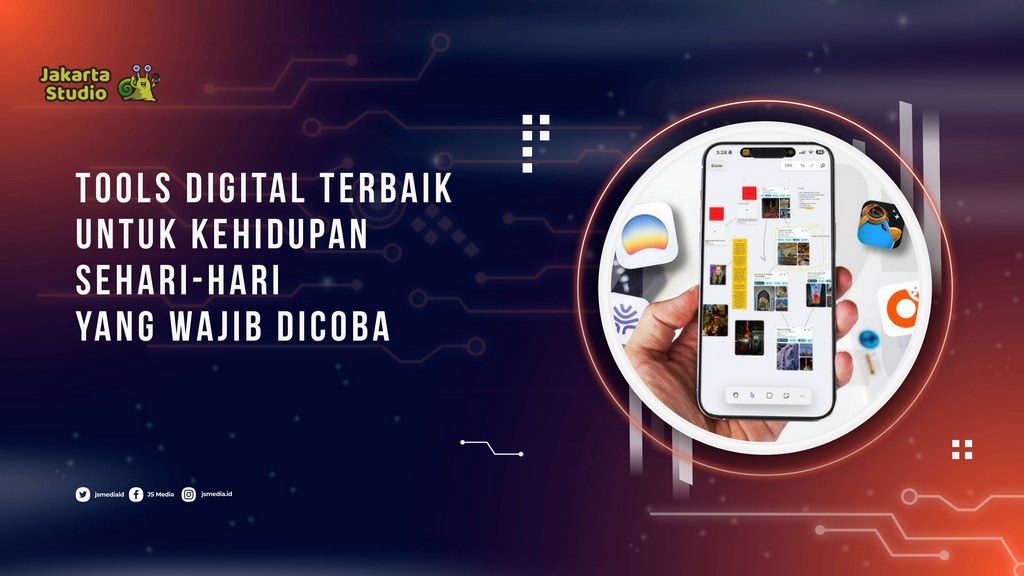 10 Tools Digital Terbaik untuk Kehidupan Sehari-hari yang Wajib Dicoba