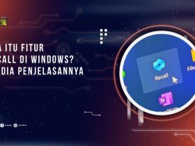 Apa Itu Fitur Recall di Windows? Ini dia Penjelasannya