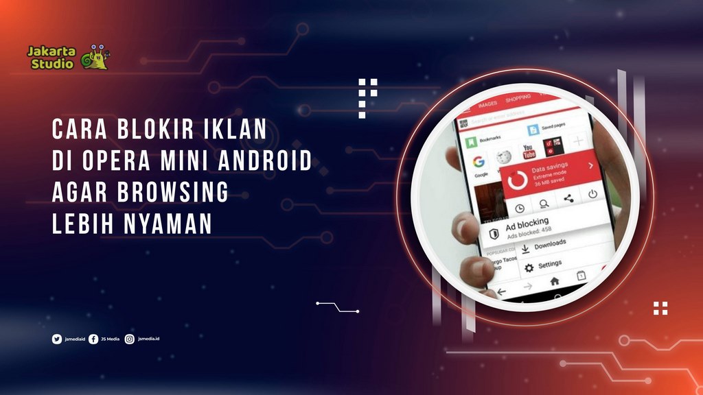 Cara Blokir Iklan di Opera Mini Android agar Browsing Lebih Nyaman