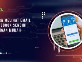 Cara Melihat Email Facebook Sendiri Dengan Mudah