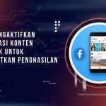 Cara Mengaktifkan Monetisasi Konten Facebook untuk Mendapatkan Penghasilan