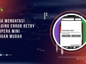 Cara Mengatasi Loading Error Retry di Opera Mini