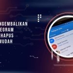 Cara Mengembalikan Chat Telegram yang Terhapus dengan Mudah