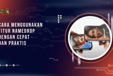 Cara Menggunakan Fitur NameDrop di iPhone dengan Cepat dan Praktis