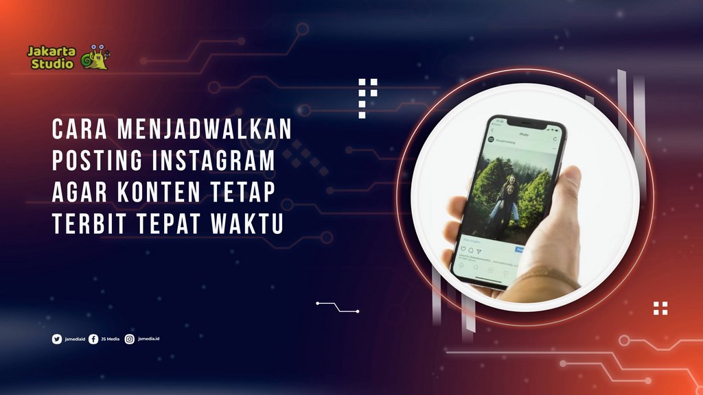 Cara Menjadwalkan Posting Instagram agar Konten Tetap Terbit Tepat Waktu