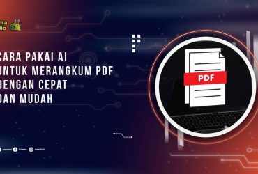 Cara Pakai AI untuk Merangkum PDF Panjang dengan Cepat dan Mudah
