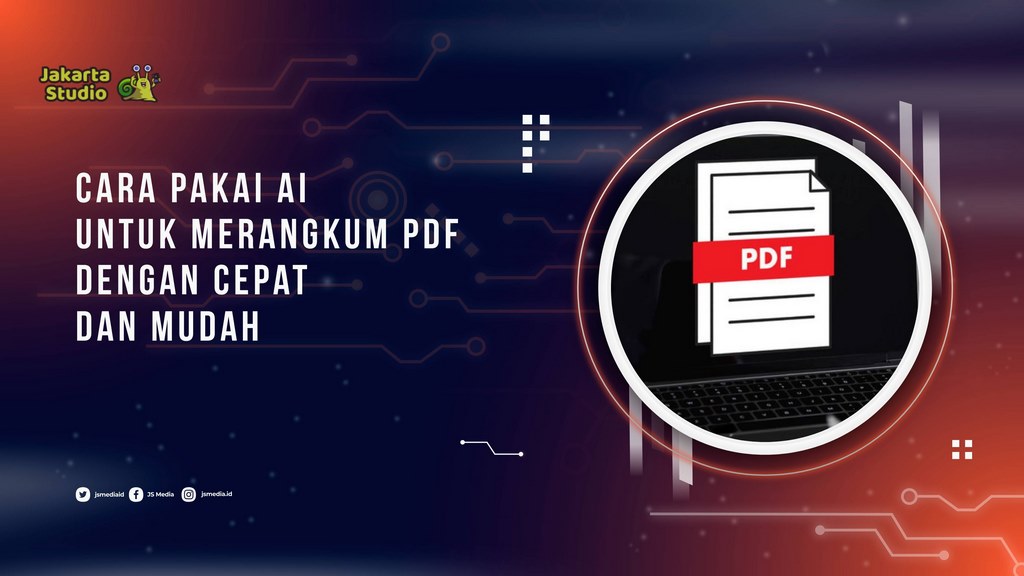 Cara Pakai AI untuk Merangkum PDF Panjang dengan Cepat dan Mudah