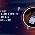 NFC Tidak Bisa Membaca Kartu e-Money? Ini Penyebab dan Cara Mengatasinya