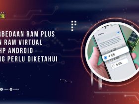 Perbedaan RAM Plus dan RAM Virtual di HP Android yang Perlu Diketahui